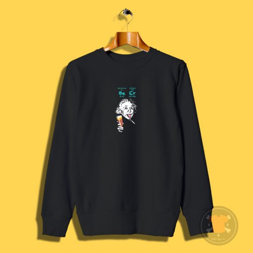 Einstein Beer Formula Sweatshirt