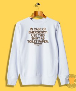 Emergency Toilet Paper Sweatshirt