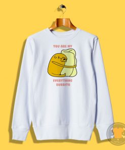 Everthing Burrito Time Jake Sweatshirt