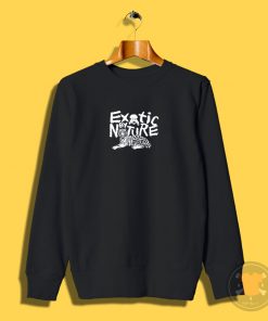 Exotic by Nature Sweatshirt