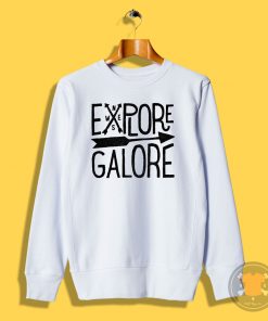 Explore Galore Sweatshirt