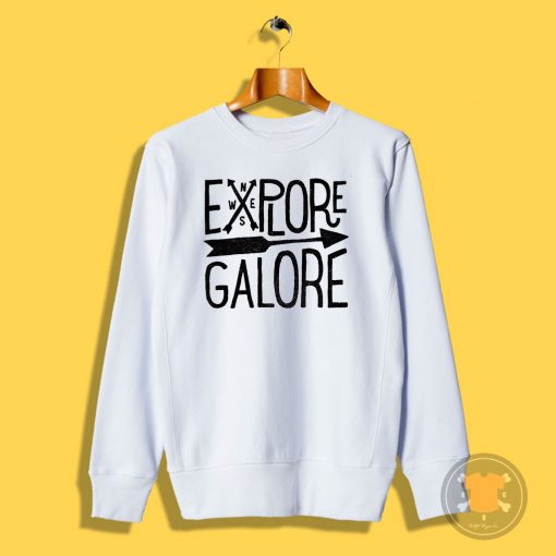 Explore Galore Sweatshirt