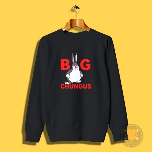 Fat Bunny Big Chungus Sweatshirt