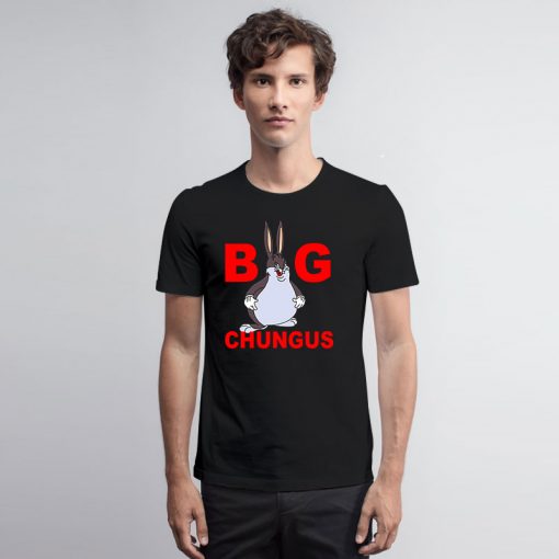 Fat Bunny Big Chungus T Shirt