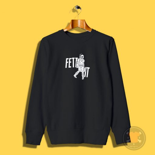 Fett It Sweatshirt