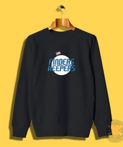 Finders Keepers Sweatshirt