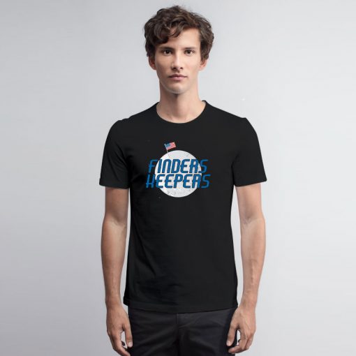 Finders Keepers T Shirt