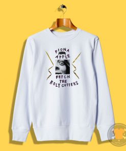 Fiona Apple Fetch The Bolt Cutters Sweatshirt