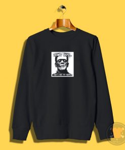 Frankenstein Say My Name Sweatshirt