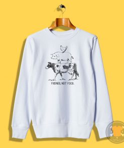 Friends Not Food Sweatshirt