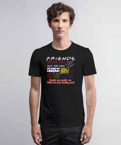 Friends TV Show Quote About Friendship T Shirt