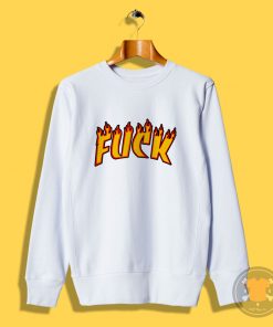 Fuck Thrasher Sweatshirt