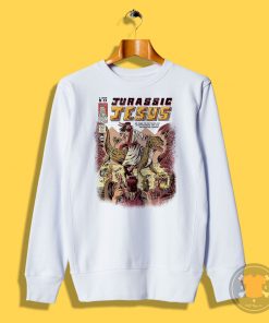 Funny Jurassic Jesus Sweatshirt