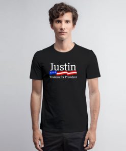 Funny Justin Trudeau For President T Shirt