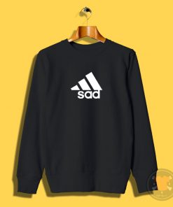 Funny SadSweatshirt