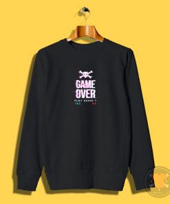 Game Over 2 Sweatshirt