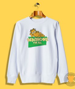 Garfield Healthcare For All Sweatshirt