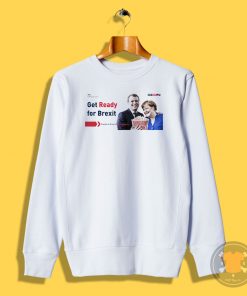 Get Ready For Brexit Spoof Macron Merkel Popcorn Time Sweatshirt