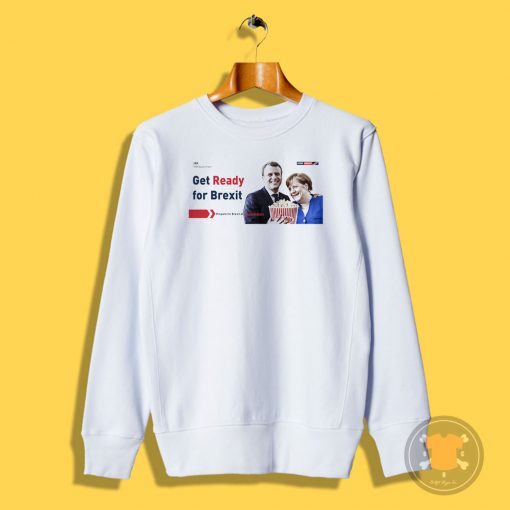 Get Ready For Brexit Spoof Macron Merkel Popcorn Time Sweatshirt