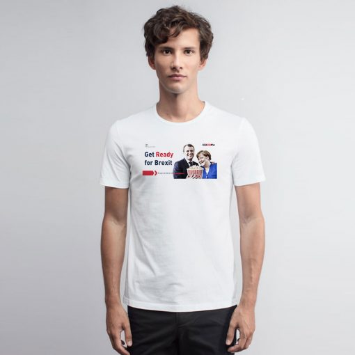 Get Ready For Brexit Spoof Macron Merkel Popcorn Time T Shirt