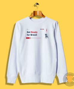 Get Ready For Brexit Spoof Noose and Chair Sweatshirt