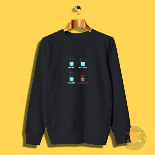 Glass Of Water Bassoonist Bassoon Player Sweatshirt