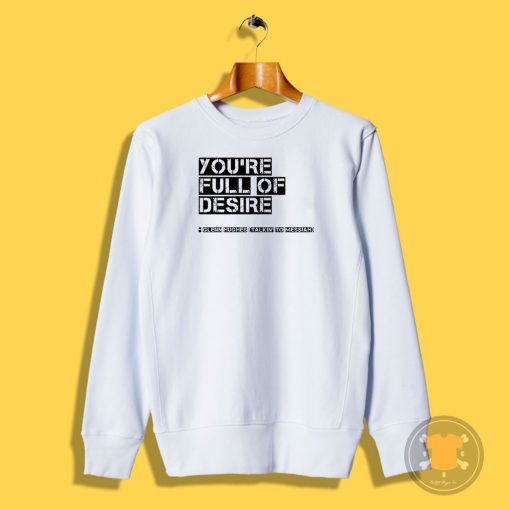 Glenn Frey Quotes Sweatshirt