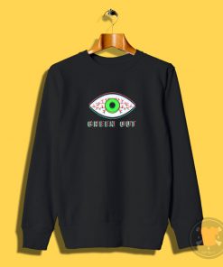 Green out Sweatshirt