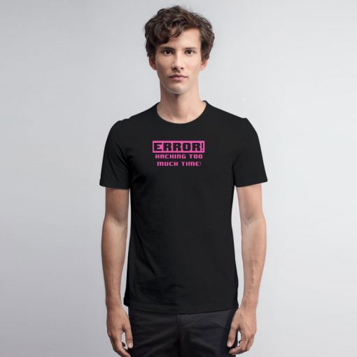 Hacking Error T Shirt