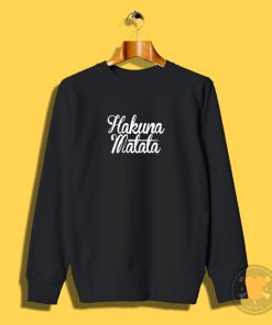 Hakuna Matata Sweatshirt