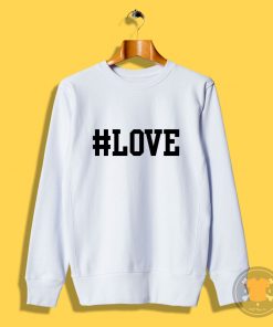 Hastage Love Sweatshirt