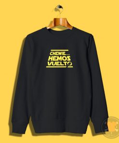 Hemos vuelto Sweatshirt