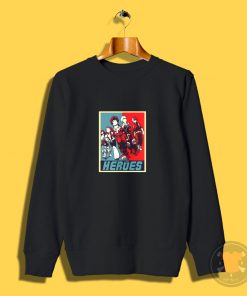 Heroes Propaganda Sweatshirt