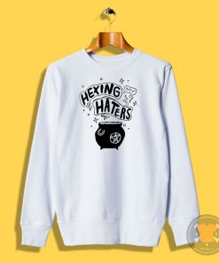 Hexing My Haters Sweatshirt