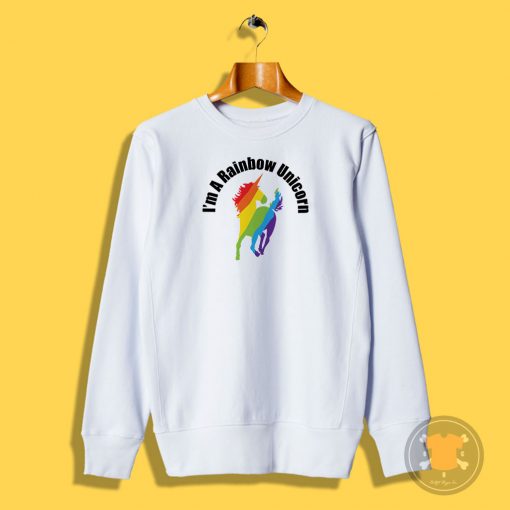 I Am A Rainbow Unicorn Sweatshirt