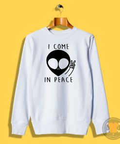 I Come In Peace Alien Head Sweatshirt