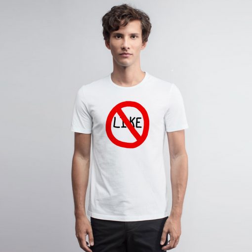 I Do Not Like T Shirt