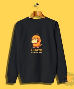 I Hate Headaches Sweatshirt