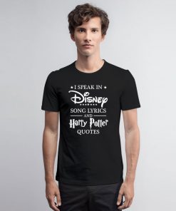 I Speak in Disney Song and Harry Potter T Shirt