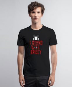 I Stand With Team Spidey T Shirt