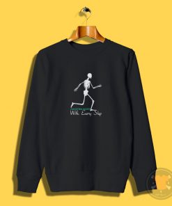 I am Getting Lighter with Every Step Sweatshirt