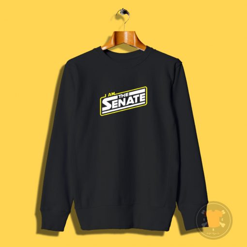 I am the Senate Sweatshirt