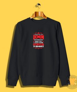 I survived the Demon invasion Lousy T Shirt Sweatshirt