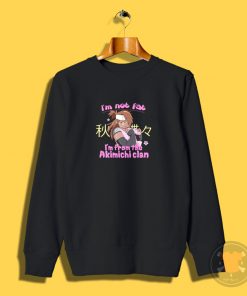 Im not fat Sweatshirt