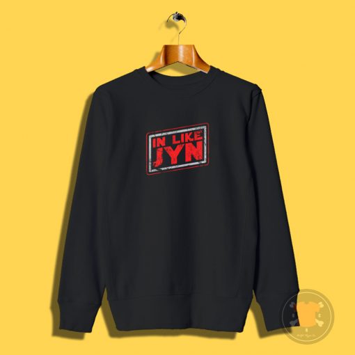 In like Jyn Sweatshirt