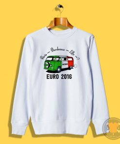 Irish Fans To Paris Bordeaux Lille 16 Sweatshirt