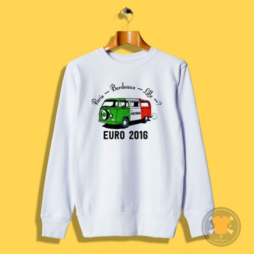 Irish Fans To Paris Bordeaux Lille 16 Sweatshirt