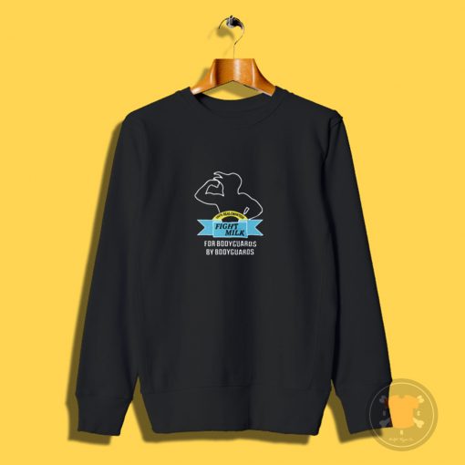 Its Always Sunny In Philadelphia Fight Milk Cult Comedy TV Sweatshirt