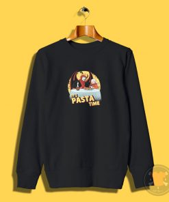 Its Pasta Time Sweatshirt