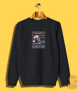 Its Snow Time Sweatshirt